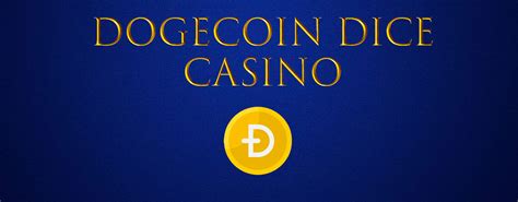 Dogecoin Casino Dice Sites 2024: Play Dice Online With DOGE.